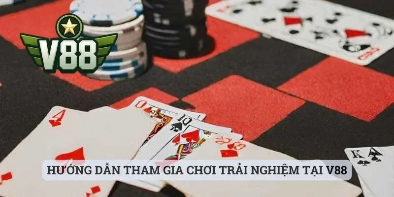 Tiến Lên Miền Bắc - Tựa Game Quen Thuộc Ở Sảnh Cược V88 2 Hướng dẫn tham gia chơi trải nghiệm tại V88 cho người mới